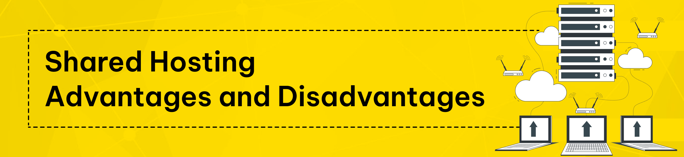 Shared Hosting Advantages and Disadvantages